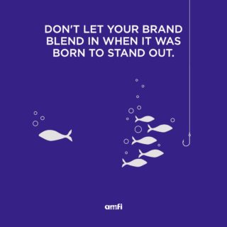 So many fish in the sea, but don't be the one that follows the flow. Your brand was born to stand out.

#AMFI #marketing #PR #socialmedia